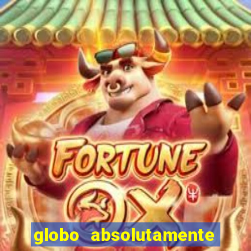 globo absolutamente sobretudo 2018